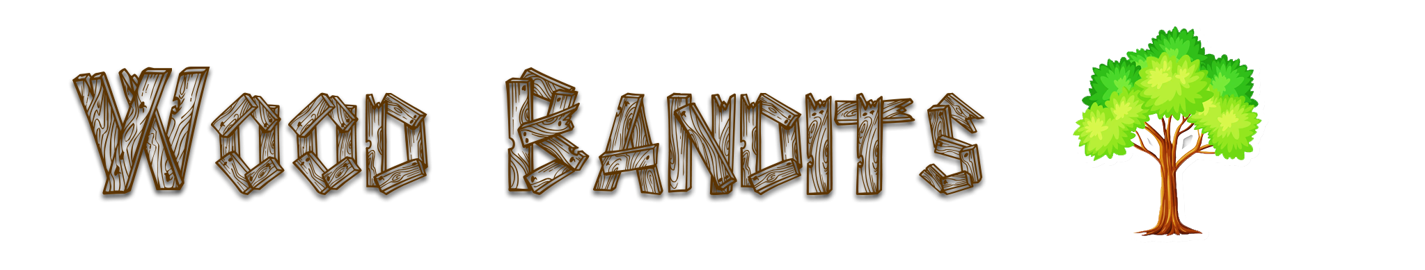 Wood Bandits
